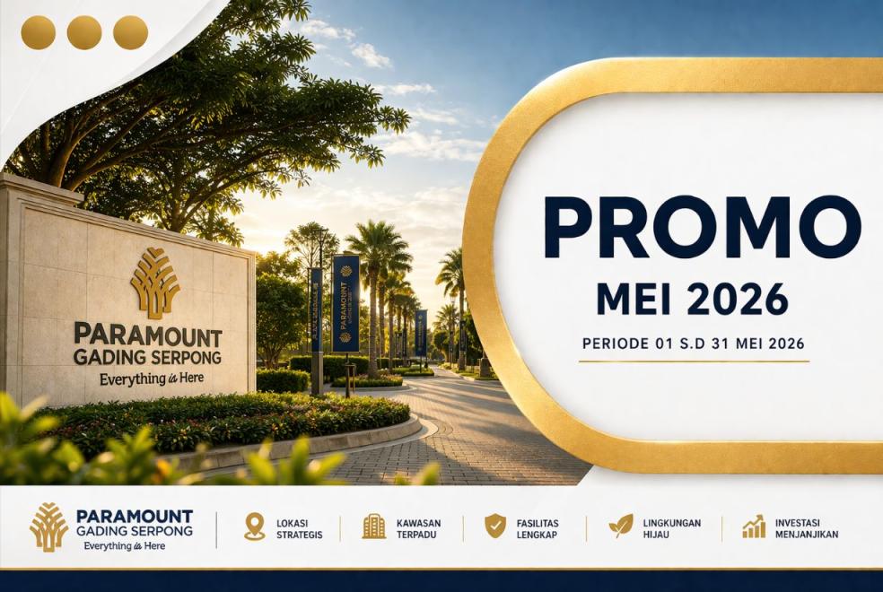 Promo Properti Mei 2026 Paramount Gading Serpong